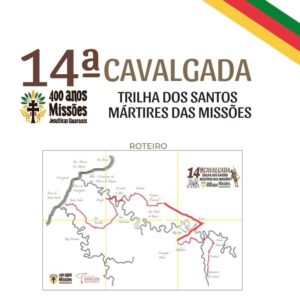 CAVALGADA DA TRILHA DOS SANTOS MÁRTIRES DAS MISSÕES – 400 ANOS